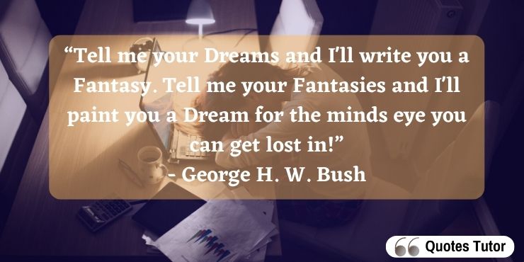 George H. W. Bush Quotes About Dreams