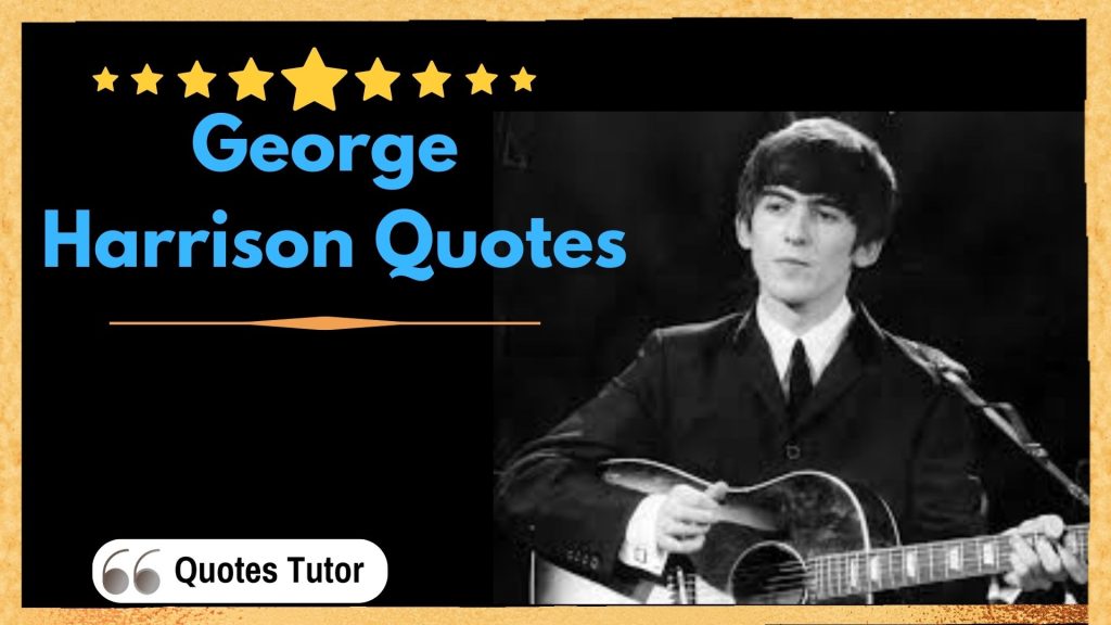 George Harrison Quotes