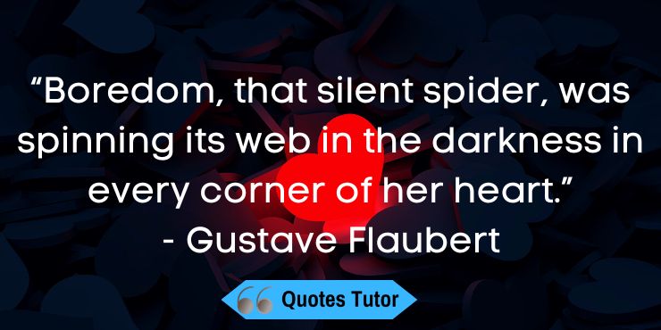 Gustave Flaubert Quotes About Heart