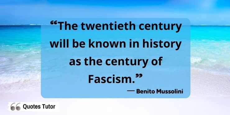 Famous Benito Mussolini quotes about fascism