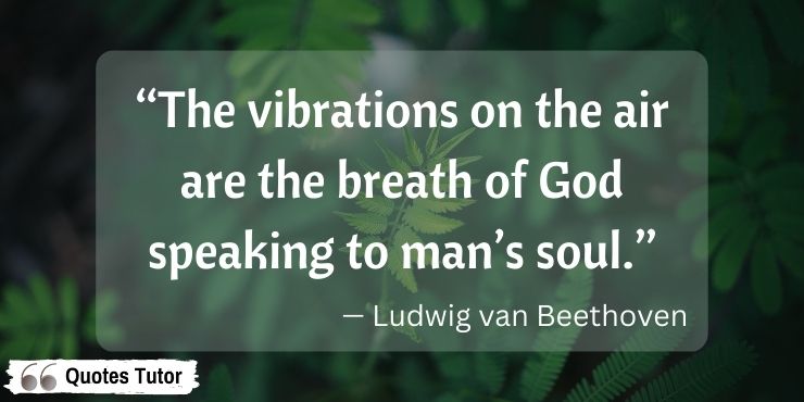 Ludwig van Beethoven quotes about music