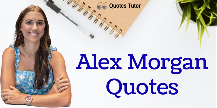 Alex Morgan Quotes