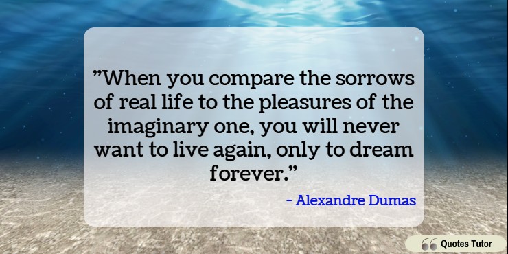 Alexandre Dumas Quotes About Life