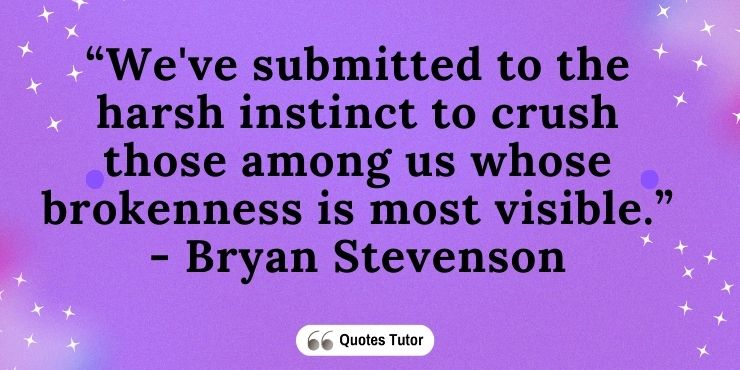 Bryan Stevenson Quotes On Mercy