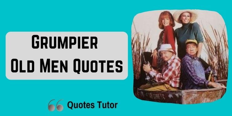 Grumpier Old Men Quotes