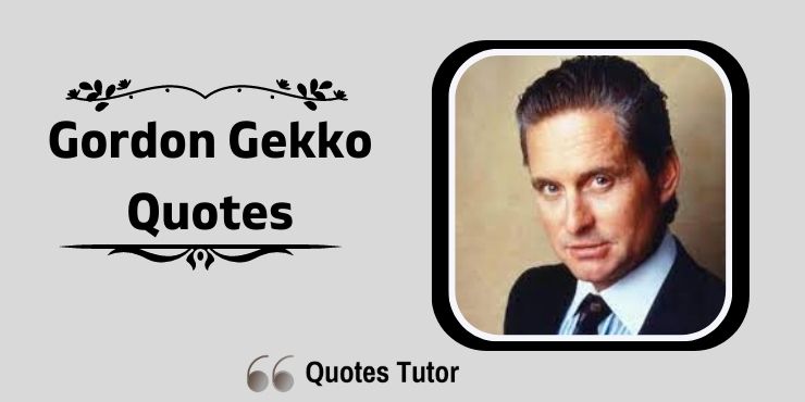 Gordon Gekko Quotes