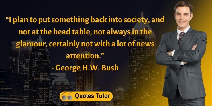 Quotes from former President George H.W. Bush