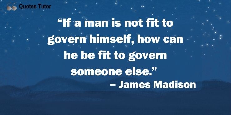 Wise James Madison Quotes