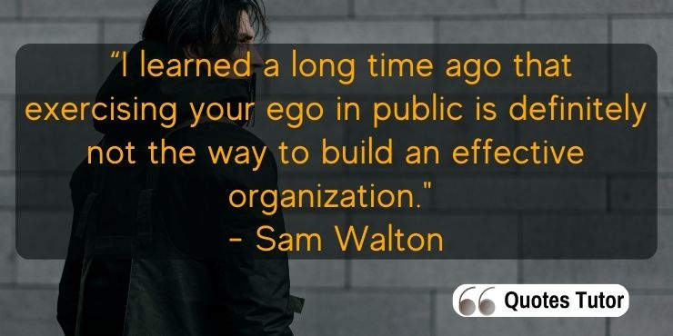 Sam Walton Quotes On Teamwork & Business