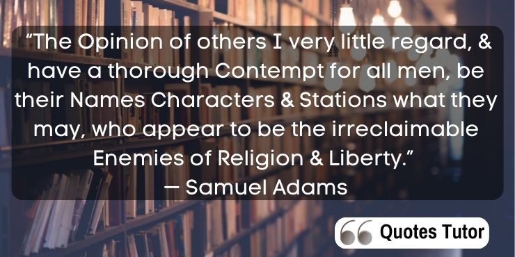 More wise Samuel Adams quotes