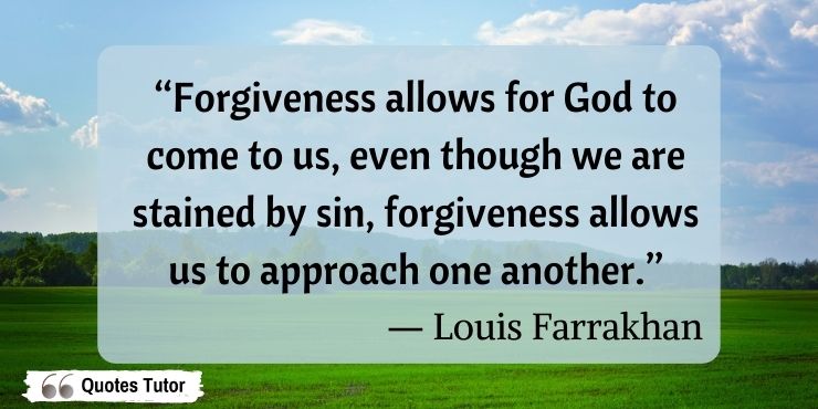 Minister Louis Farrakhan quotes on forgiveness