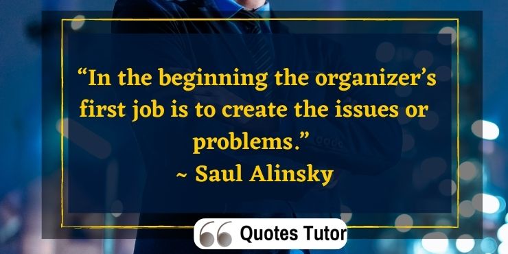 Best Saul Alinsky Quotes