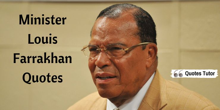 Minister Louis Farrakhan Quotes