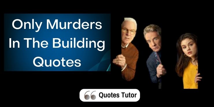 Only Murders In The Building Quotes