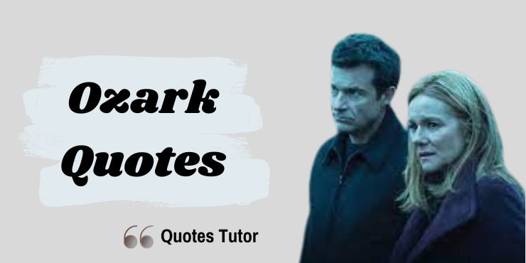 Ozark Quotes