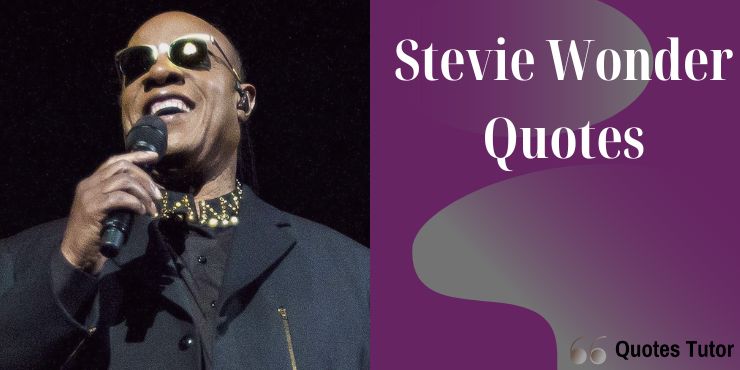 Stevie Wonder Quotes