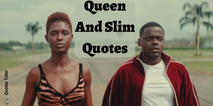 Queen And Slim Quotes