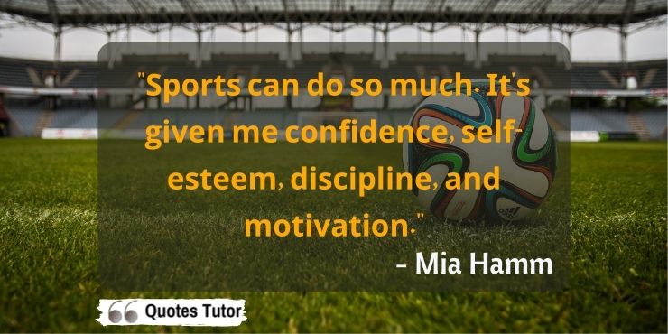 Mia Hamm Quotes About Sports