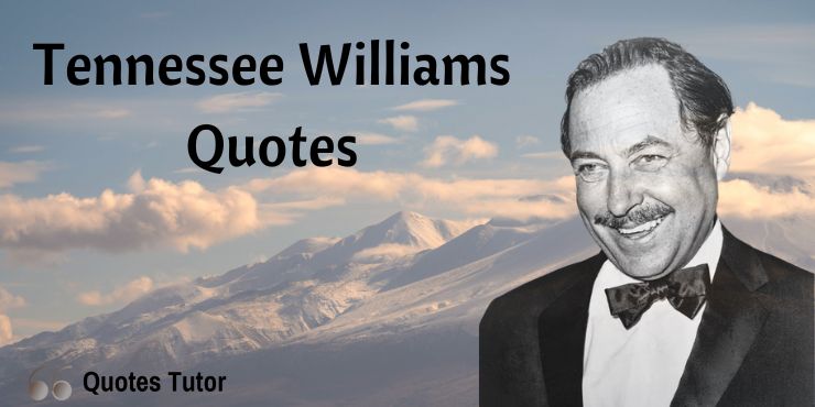 Tennessee Williams Quotes