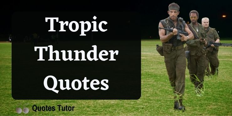 Tropic Thunder Quotes